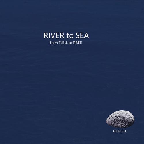 RIVER to SEA from TLELL to TIREE cover