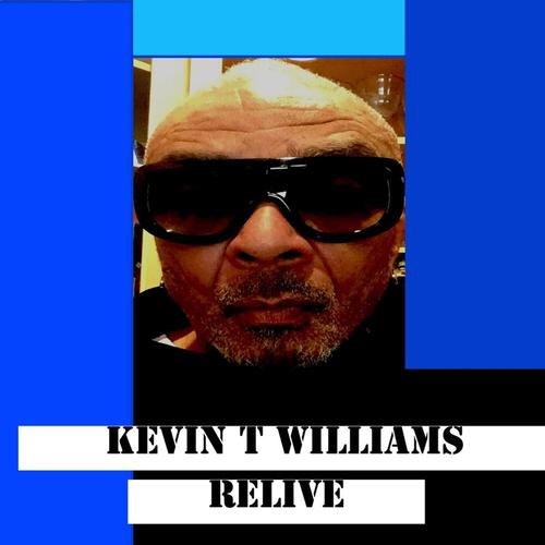 Kevin T Williams RELIVE cover