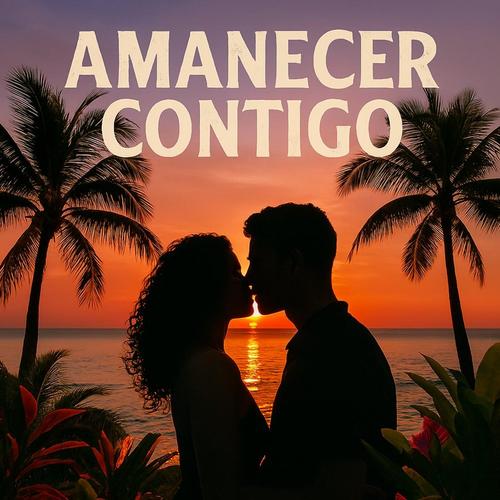 Amanecer Contigo - Dawn With You cover