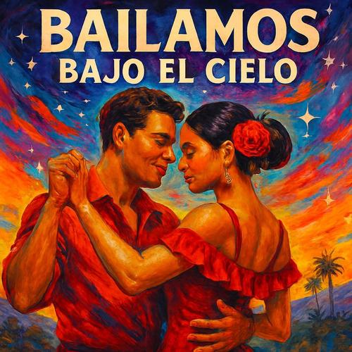 Bailamos Bajo el Cielo - We Dance Beneath the Sky cover